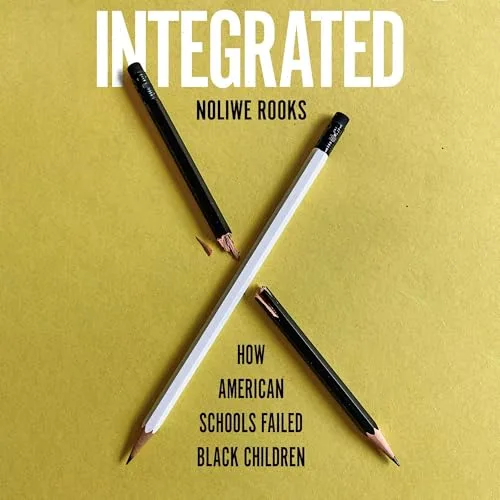 Integrated By Noliwe Rooks